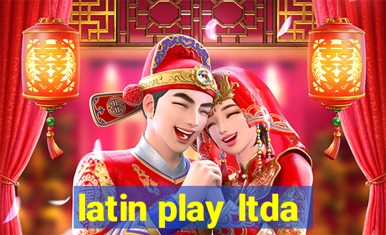 latin play ltda